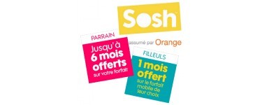 Sosh: [Parrainage]  1 mois offert au filleul et jusqu'à 6 mois offerts au parrain