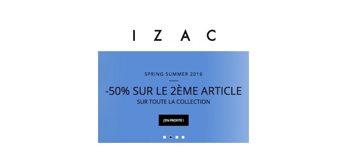 IZAC: Fête des pères : -50% sur le 2e article acheté sur la collection été 2016