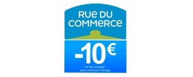 Rue du Commerce: [Parrainage] Recevez 10€ en parrainant vos amis