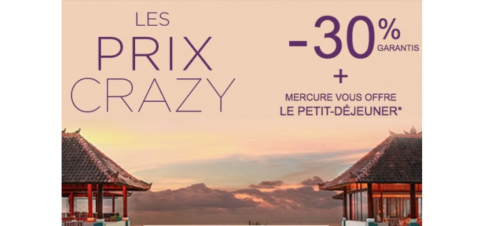 Mercure: -30% garantis + Petit déjeuner offert