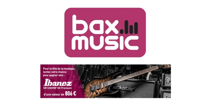 Bax Music: [Fête de la musique] Clients, tentez de remporter basse électrique Ibanez à 806€
