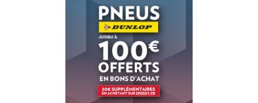 Speedy: Jusqu'à 100€ offerts pour l'achat et la pose de 2 ou 4 pneus Dunlop ou Goodyear