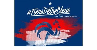 Carrefour: Gagnez des kits de football, des maillots officiels des bleus et des mugs