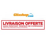Glisshop: Livraison offerte sans aucun minimum d'achat par Mondial Relay