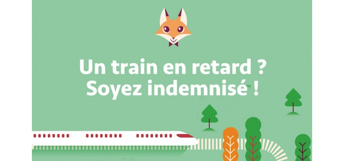Misterfox: Remboursement de vos billets de trains SNCF en retard