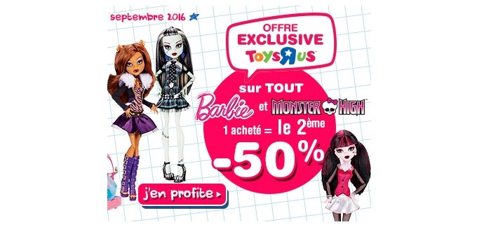 ToysRUs: Jouets Barbie & Monster High : 1 acheté = le 2ème à - 50%