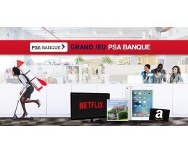 PSA Banque: Des tablettes, des Smartbox, des abonnements NETFLIX... à gagner