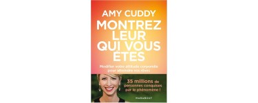 Elle: 10 exemplaires du best-seller d'Amy Cuddy "Montrez-leur qui vous êtes" à gagner