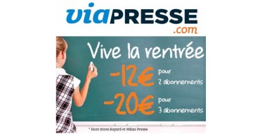 Viapresse: -12€ pour 2 abonnements presse, -20€ pour 3 abonnements 