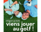 Blue Green: 2 heures gratuites d'initiation au golf par un pro
