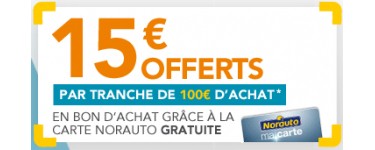 Norauto: [Carte Norauto] 15€ offerts en bons d'achat par tranche de 100€ d'achat