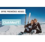 Club Med: Jusqu'à 300€ de remise sur votre séjour tout compris au ski