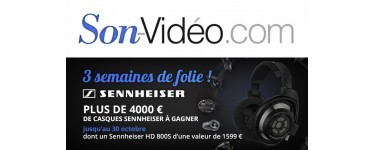 Son-Vidéo: 1 participation par jour : plus de 4000€ de casques Sennheiser à gagner
