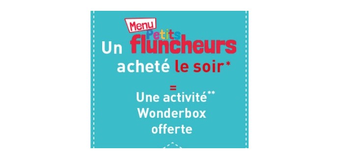 Flunch: Pour l’achat d’un menu Petits Fluncheurs 1 activité wonderbox offerte