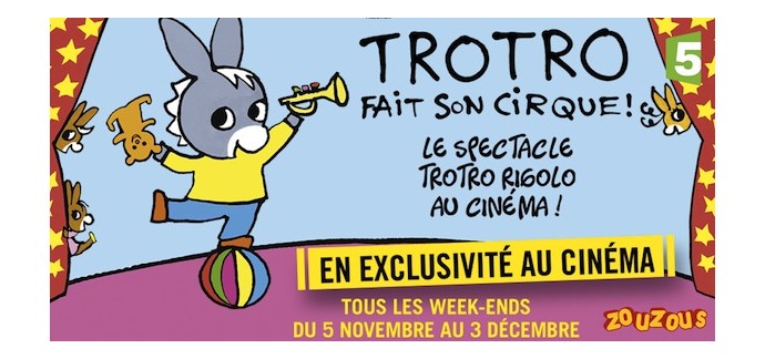 FranceTV: 40 × 2 places pour le dessin animé "Trotro fait son cirque" à gagner