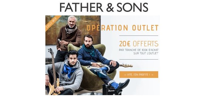 Father & Sons: 20€ offerts tous les 100€ d'achats sur les articles déjà remisés de l'outlet