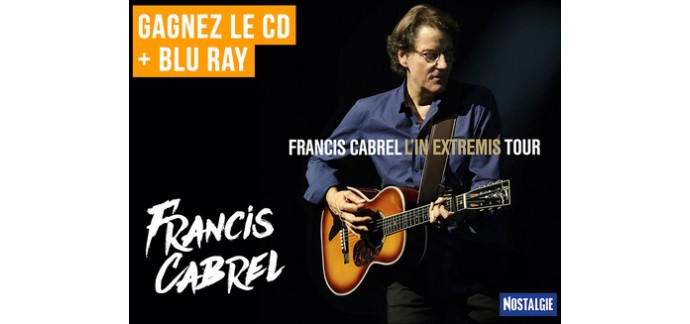Nostalgie: 5 lots CD + Blu-Ray "L'in Extremis Tour" de Francis Cabrel à gagner