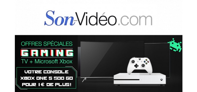 Son-Vidéo: Une Xbox One S 500Go offerte pour l'achat d'une TV UHD-4K de la sélection + 1€
