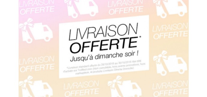 Truffaut: Recevez votre commande gratuitement dès 99€ d'achat
