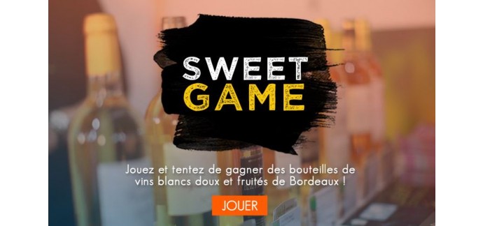 Sweet Bordeaux: Une caisse de 6 bouteilles de Sweet Bordeaux à gagner