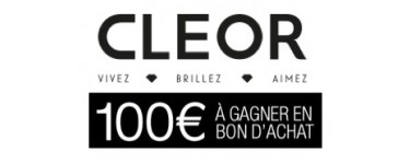 Cleor: 100€ à gagner en bon d'achat tous les mois en s'inscrivant à la newsletter