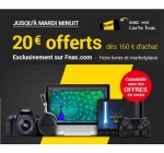 Fnac: [Offre adhérents] 20€ offerts dès 150€ d'achat sur tout le site