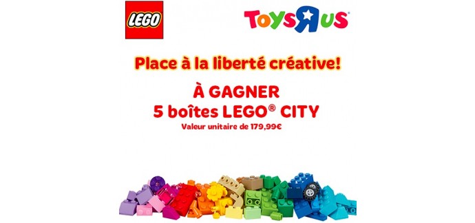 ToysRUs: 5 boîtes LEGO CITY (valeur unitaire 179,99€) à gagner