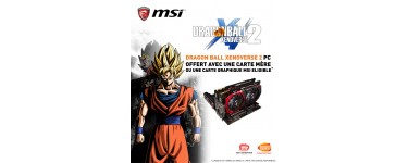TopAchat: 1 carte mère ou graphique MSI achetée = le jeu PC Dragon Ball Xenoverse 2 offert