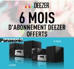 Panasonic: 1 micro-chaîne hi-fi achetée = 6 mois d'abonnement à Deezer offerts