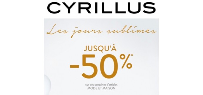 Cyrillus: Les Jours Sublimes : jusqu'à -50% sur sélection d'articles Mode/Maison