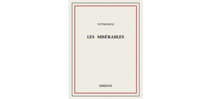 Amazon: "Les Misérables" de Victor Hugo gratuit en format Kindle ou Audio