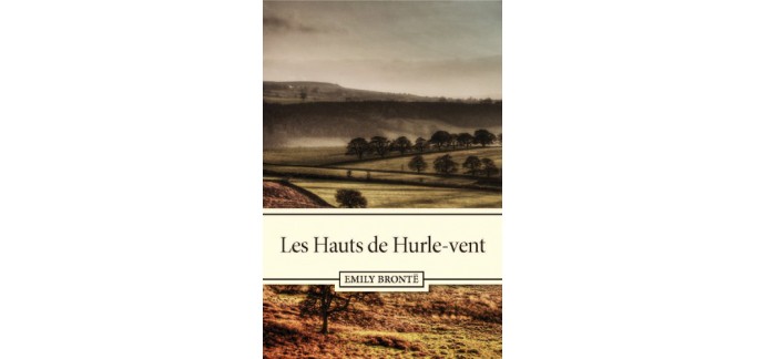 Amazon: "Les Hauts de Hurle-vent" d'Emily Brontë gratuit en format Kindle
