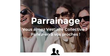 Vestiaire Collective: Parrainage : 15€ offerts en bon d'achat pour vous et votre filleul
