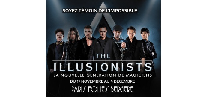 Le Parisien: 5x2 places pour le spectacle The Illusionists le 01/12 à gagner