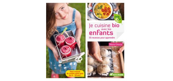 DECO.fr: 5 livres "Je cuisine bio avec les enfants" à gagner