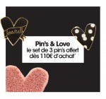 Princesse tam.tam: Pin's & Love: le set de 3 pin’s offert dès 110€ d’achat