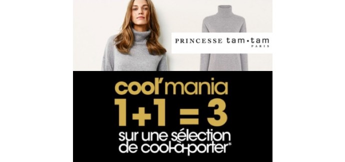 Princesse tam.tam: Cool mania : 2 articles achetés = un troisième le moins cher offert