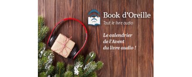 Book d'Oreille: Des livres audio à gagner tous les jours avec Le Calendrier de l'Avent 2016