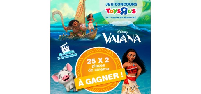 ToysRUs: 25 lots de 2 places de cinéma pour le dessin animé "Vaiana" à gagner