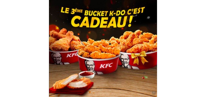 KFC: Pour 2 Buckets K-DO achetés = le 3ème Bucket K-DO offert