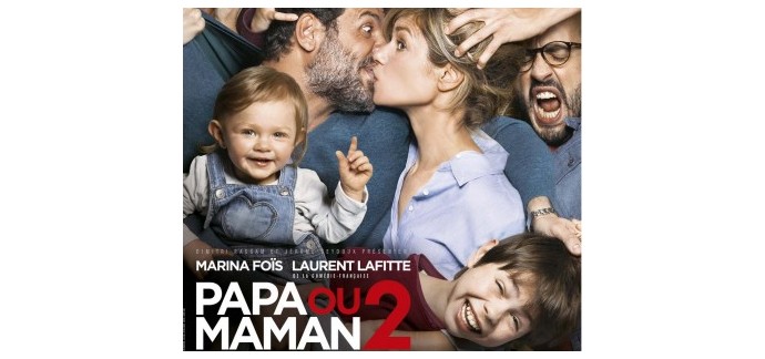 Ouest France: 40 places pour le film "Papa ou Maman 2" à gagner