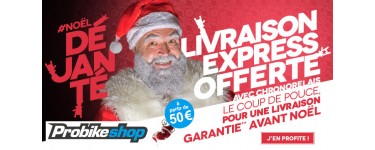 Probikeshop: La livraison Chronopost offerte avant Noël dès 50€ (hors produits volumineux)