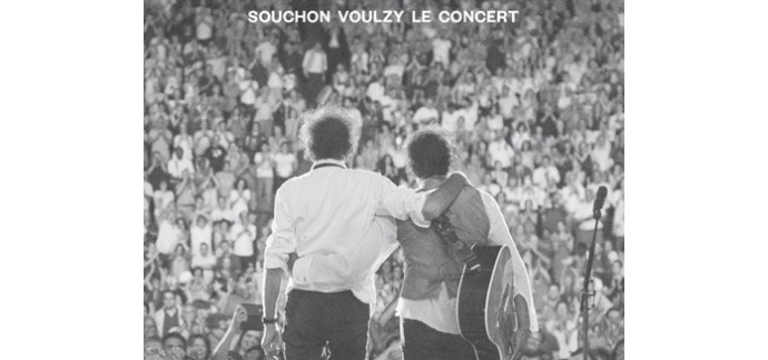 Nostalgie: 10 CD/Blu Ray "Souchon Voulzy Le concert" à gagner