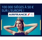 Air France: Promotion 100 000 sièges à 50€ sur les vols pour l'Europe