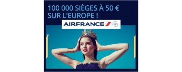 Air France: Promotion 100 000 sièges à 50€ sur les vols pour l'Europe