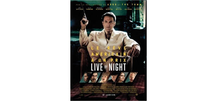 Rire et chansons: Des places pour le film "Live By Night" de Ben Affleck à gagner