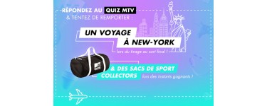 MTV: Un séjour pour 2 à New-York et 200 sacs de sport à gagner