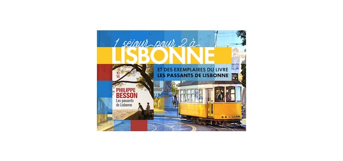 Elle: Un séjour à Lisbonne, un exemplaire du livre "Les passants de Lisbonne" à gagner
