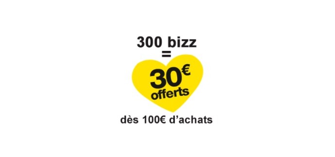 BZB: 30€ offerts dès 100€ d'achats dès 300 points de fidélités Bizz cumulés