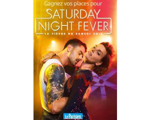Le Parisien: 50 places pour le Spectacle Saturday Night Fever à gagner